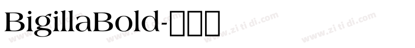 BigillaBold字体转换 BigillaBold字体转换