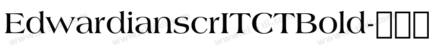 EdwardianscrITCTBold字体转换