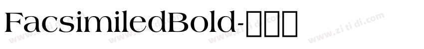 FacsimiledBold字体转换