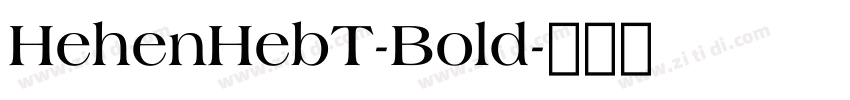 HehenHebT-Bold字体转换