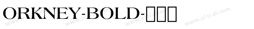 ORKNEY-BOLD字体转换