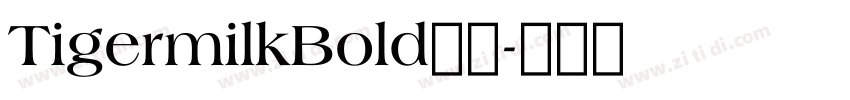 TigermilkBold下载字体转换