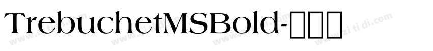 TrebuchetMSBold字体转换 TrebuchetMSBold字体转换