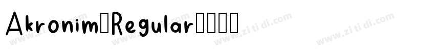 Akronim-Regular字体转换 Akronim-Regular字体转换