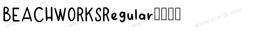 BEACHWORKSRegular字体转换