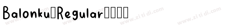 Balonku-Regular字体转换