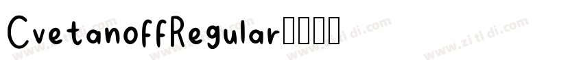 CvetanoffRegular字体转换