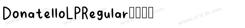 DonatelloLPRegular字体转换