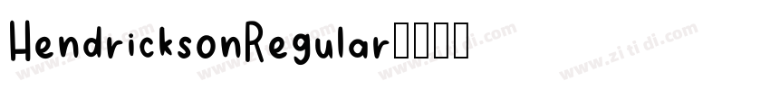 HendricksonRegular字体转换 HendricksonRegular字体转换