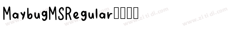 MaybugMSRegular字体转换 MaybugMSRegular字体转换