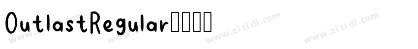 OutlastRegular字体转换 OutlastRegular字体转换