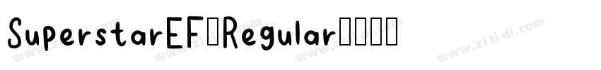 SuperstarEF-Regular字体转换 SuperstarEF-Regular字体转换