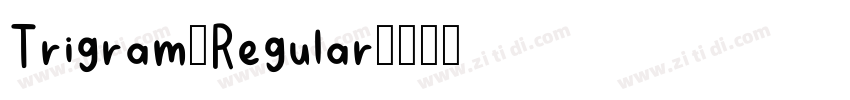 Trigram-Regular字体转换