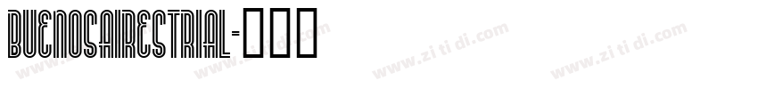 buenosAirestrial字体转换