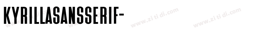 KyrillaSansSerif字体转换