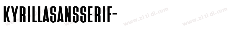 KyrillaSansSerif字体转换