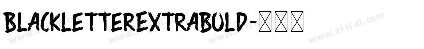 BlackletterExtraBold字体转换