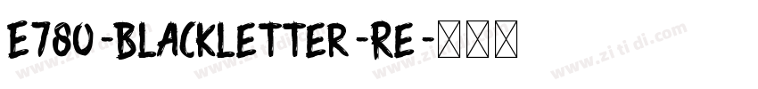 E780-Blackletter-Re字体转换