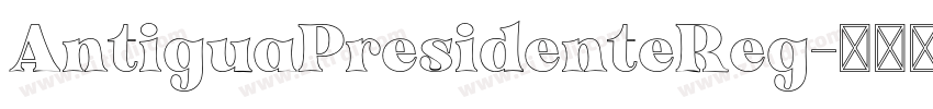 AntiguaPresidenteReg字体转换