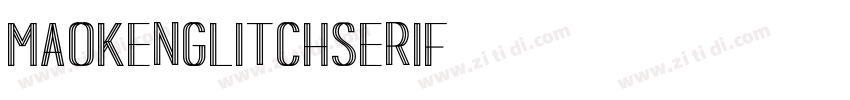 MaokenGlitchSerif字体转换
