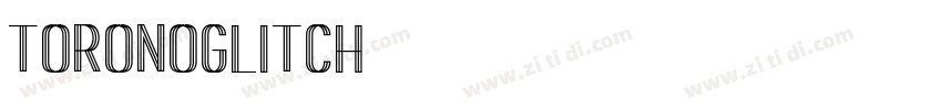 ToronoGlitch字体转换