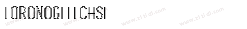 ToronoGlitchSe字体转换