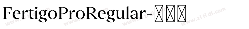 FertigoProRegular字体转换 FertigoProRegular字体转换