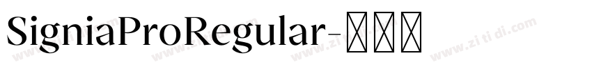 SigniaProRegular字体转换 SigniaProRegular字体转换