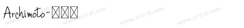 Archimoto字体转换