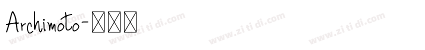 Archimoto字体转换