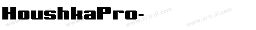 HoushkaPro字体转换