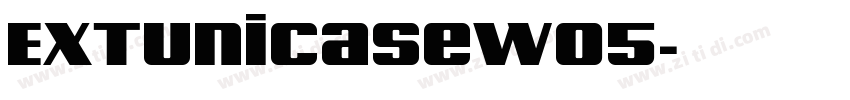 EXTUnicaseW05字体转换