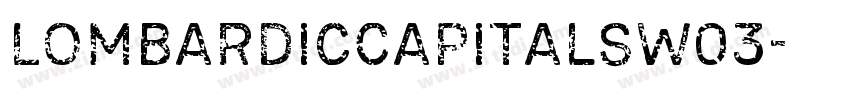 LombardicCapitalsW03字体转换