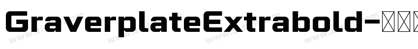 GraverplateExtrabold字体转换 GraverplateExtrabold字体转换