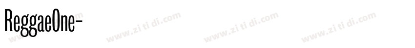 ReggaeOne字体转换