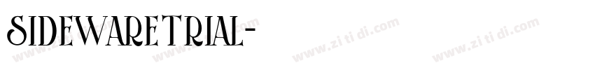 SIDEWARETRIAL字体转换 SIDEWARETRIAL字体转换