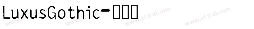 LuxusGothic字体转换