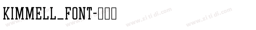 Kimmell_Font字体转换 Kimmell_Font字体转换