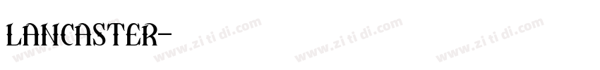 lancaster字体转换