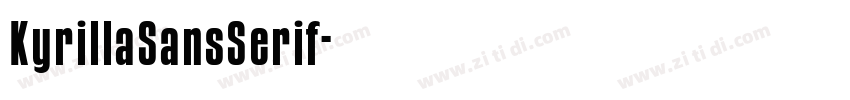 KyrillaSansSerif字体转换