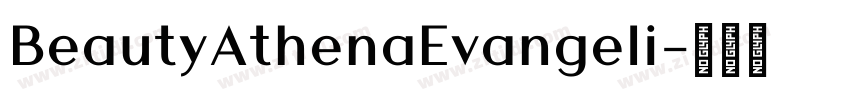 BeautyAthenaEvangeli字体转换