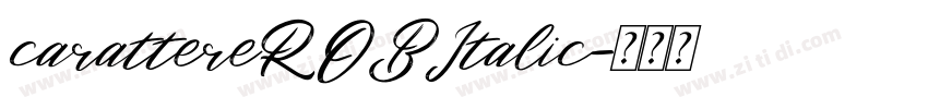 carattereROBItalic字体转换 carattereROBItalic字体转换