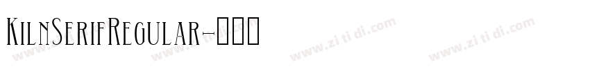 KilnSerifRegular字体转换 KilnSerifRegular字体转换