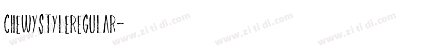 ChewystyleRegular字体转换