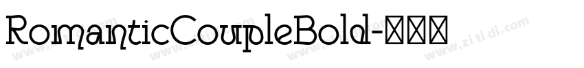 RomanticCoupleBold字体转换 RomanticCoupleBold字体转换