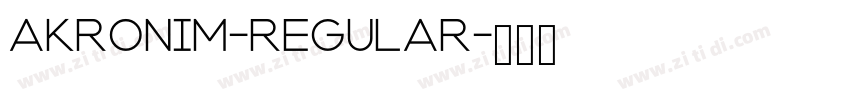 Akronim-Regular字体转换 Akronim-Regular字体转换