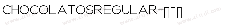 ChocolatosRegular字体转换 ChocolatosRegular字体转换