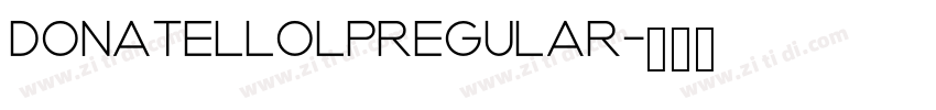 DonatelloLPRegular字体转换
