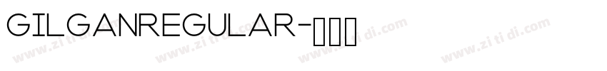 GilganRegular字体转换