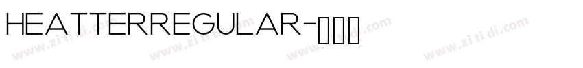 HeatterRegular字体转换